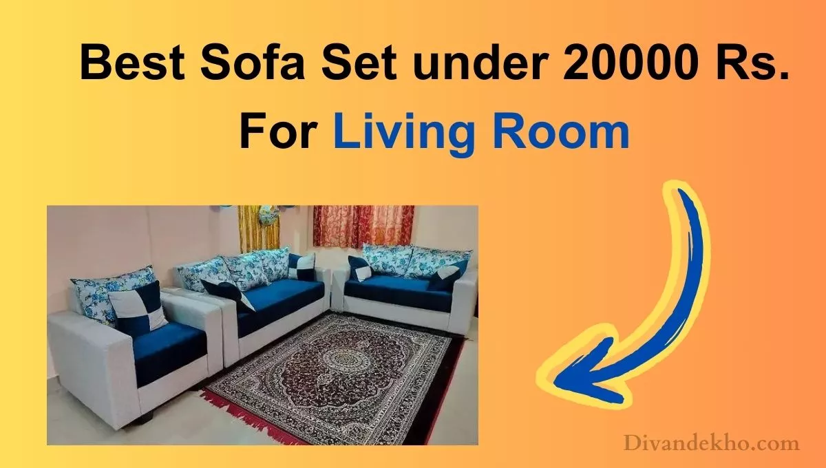 Sofa Set Under 20000